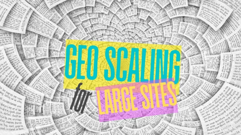 GEO scaling strategy for large websites architecture